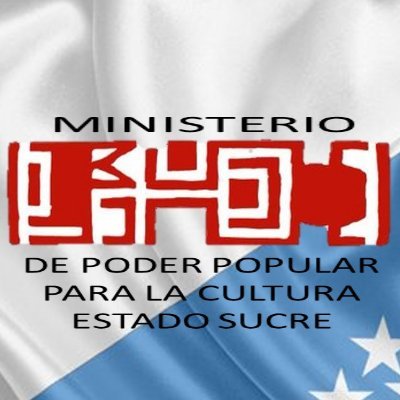 Gabinete Cultural - Estado Sucre
Ministerio Del Poder Popular Para la Cultura
Venezuela