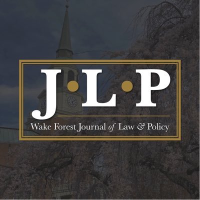 The Wake Forest Journal of Law & Policy is an interdisciplinary publication that explores timely legal issues with public and social policy.