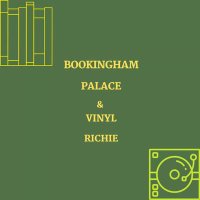 Bookingham Palace- Vinyl Richie (@bookinghamp) 's Twitter Profile