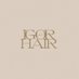 IGOR HAIR (@_igorhair) Twitter profile photo