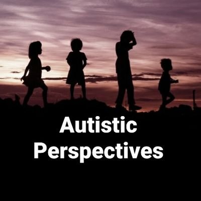 Autistic Perspectives