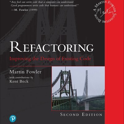 Excerpts from Refactoring: Improving the Design of Existing Code by Martin Fowler