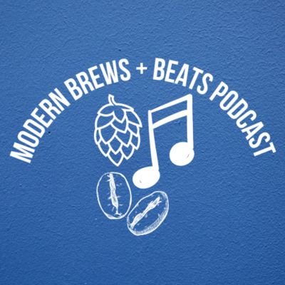 Modern Brews + Beats Podcast 🍻🎶