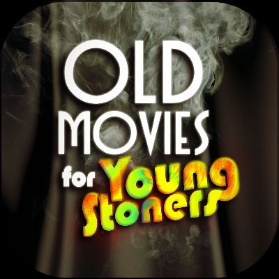 OM4YStoners's profile picture. The podcast where cannabis is a gateway drug to classic cinema. Streaming on @ApplePodcasts, @SoundCloud, etc.

email: oldmoviesforyoungstoners AT gmail DOT com