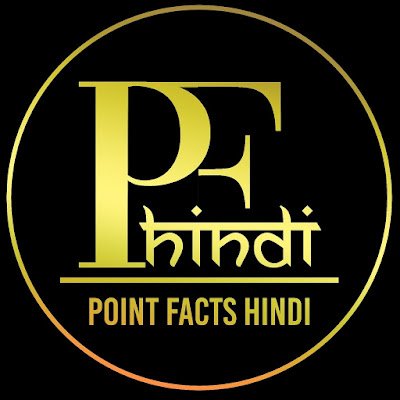 Youtuber  
Point Facts Hindi 
Point Facts