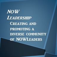 Creating and promoting a diverse community of NOWLeaders...