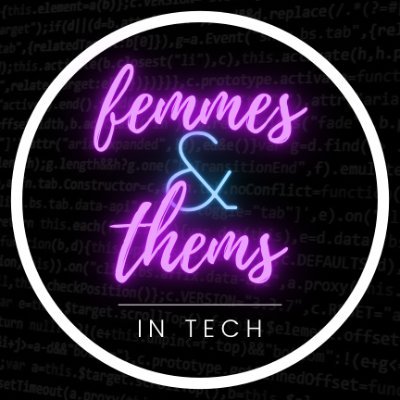 Femmes and Thems in Tech