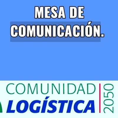 Mesa De Comunicaciónes De Comunidad Logística 2050