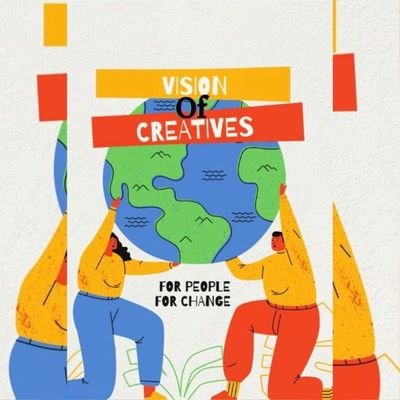 For People, For Change
@VisionOfCreatives@gmail.com