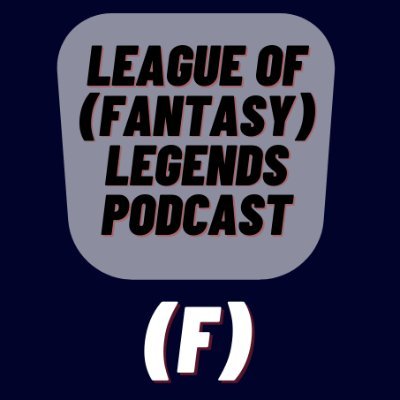 League of (fantasy) Legends Podcast