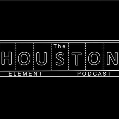 The Houston Element Podcast