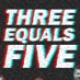 Three Equals Five (@ThreeEqualsFive) Twitter profile photo