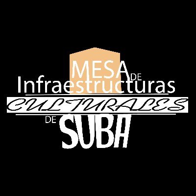 La mesa de Infraestructuras Culturales de Suba es una iniciativa del sector cultural en la construcción de una red que represente al sector, facilite el trabajo