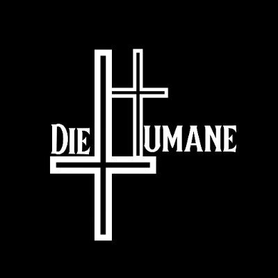DieHumane (@diehumaneband )