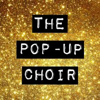 The Pop-Up Choir (@thepopupchoir) 's Twitter Profile