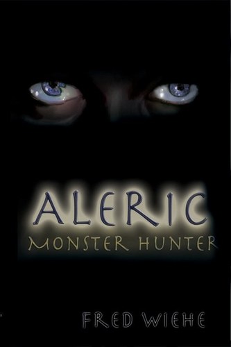 Aleric_MH's profile picture. Aleric, Monster Hunter is the sixth and newest novel by author, Fred Wiehe. A supernatural thriller, the hardcover is out now!