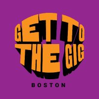 Get To The Gig Boston(@get2thegigbos) 's Twitter Profile Photo