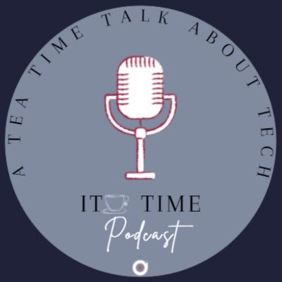 IT(🍵) Time Podcast🎙️ Profile