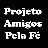 Projeto desenvolvido para ajudar o proximo :@PresentdDeus_LS
@FCseiqeamor_SE
Iniciativa desde 10/06/2011 
http://t.co/8pigGxAquE