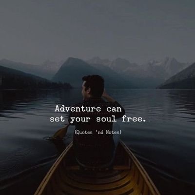 THE BEST ADVENTURE QUOTES SAYING 
(PLEASE FOLLOW ME)