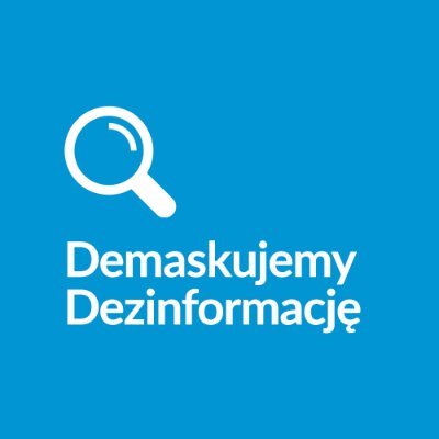 Publikujemy ostrzeżenia na temat dezinformacji w polskojęzycznym Internecie.