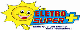 Eletro Super Mais. Mais que um sonho, uma realidade!