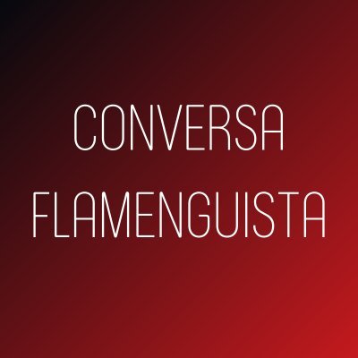 A conversa aqui é Flamengo!