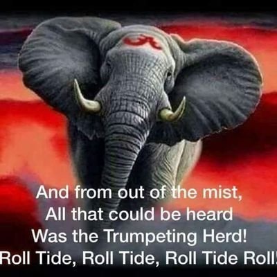 Alabama Crimson Tide!  ROLL TIDE ROLL MMA, RIP MY BROTHER 🙏😔 I WILL SEE YOU LATER!! Trump👍Working and making a living the American way !!! God bless America!