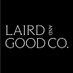 Laird and Good Company (@lairdandgoodco) Twitter profile photo Laird and Good Company (@lairdandgoodco) Twitter profile photo
