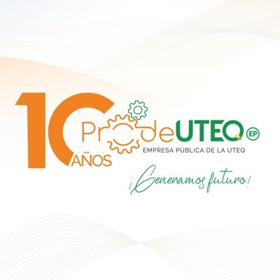 EMPRESA PÚBLICA DE PRODUCCIÓN Y DESARROLLO ESTRATÉGICO DE LA UTEQ