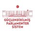 Güçlendirilmiş Parlamenter Sistem (@parlamentersis) Twitter profile photo