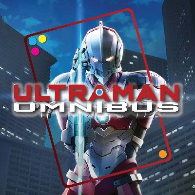 Ultraman: Omnibus | Autonetic Card Game on Kickstarter | 
#KickingWithUltraman