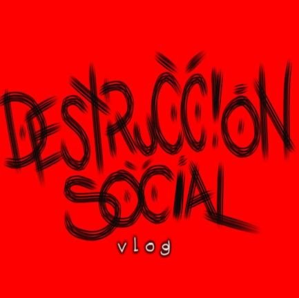 Bienvenidos a Destruccion Social Vlog!