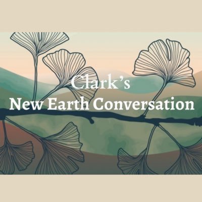 Clark University’s A New Earth Conversation - creating a discussion about climate change🌎