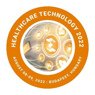 Global Congress on #Healthcare & Technologies | Innovations driving the healthcare industry towards digital transformation, August 09-10, 2022,Budapest, Hungary