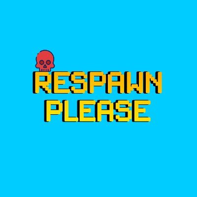 Respawn Please