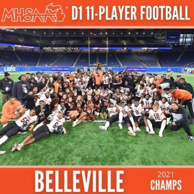 Belleville Football. 2021 & 2022 D-1 Back 2 Back State Champions