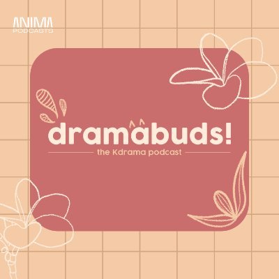 @ANIMApods 🌺 Welcome to Dramabuds, a podcast for all the reviews, recaps, and rants on our favorite Kdramas, hosted by Francine. 💌 dramabuds.tkp@gmail.com