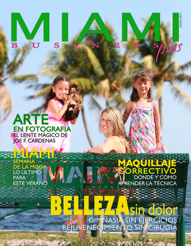 Una revista dedicada, a los negocios de la ciudad de Miami y resto de la Florida. Secciones de Moda, Belleza, Salud, Arte, El Personaje del Mes, Cocina y más...