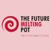 The Future Melting Pot (@tfmpuk) Twitter profile photo The Future Melting Pot (@tfmpuk) Twitter profile photo