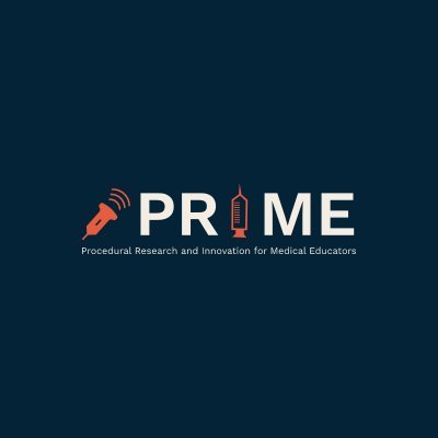PRIME: Procedural Research and Innovation for Medical Educators. We aim to advance procedural research + education within Internal Medicine. R/T not endorsement