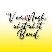 the Van & Nash what-what Band(@NashVanand) 's Twitter Profile Photo
