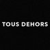Tous Dehors (@dehorstous) Twitter profile photo