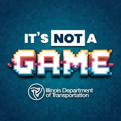 Roadway safety is not a game. There are no extra lives or second chances to get it right. It's Not a Game is a road safety awareness campaign funded by IDOT.