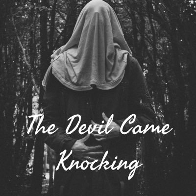 Official Twitter page for the Devil Came Knocking Podcast. Follow us on tik tok and Spotify.