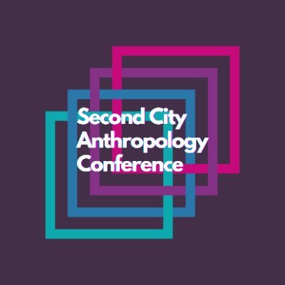 Second City Anthropology Conference 2022, GAGA, at Dept of Anthro @thisisUIC