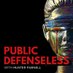 Public Defenseless Podcast (@PDefenselessPod) Twitter profile photo