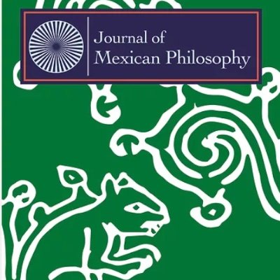 Welcome to the Journal of Mexican Philosophy, edited by @eastlosphilprof & @locoprof. We publish cutting edge scholarship in all areas of Mexican thought.