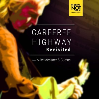 Carefree Highway Revisited Podcast