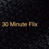 30 Minute Flix (@30minuteflix) 's Twitter Profile